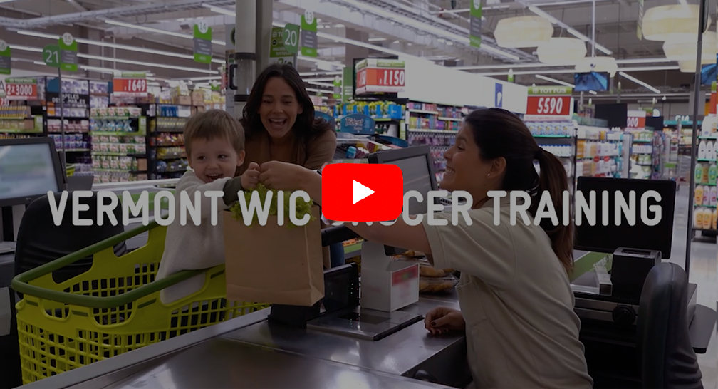 Vermont WIC Grocer Training video