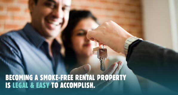 Becoming a smoke-free rental property is legal and easy to accomplish.